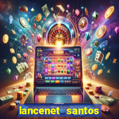 lancenet santos futebol clube